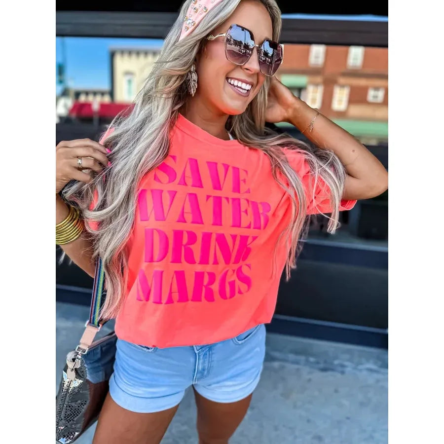 Save Water Drink Margs Puff Letter Graphic Tee